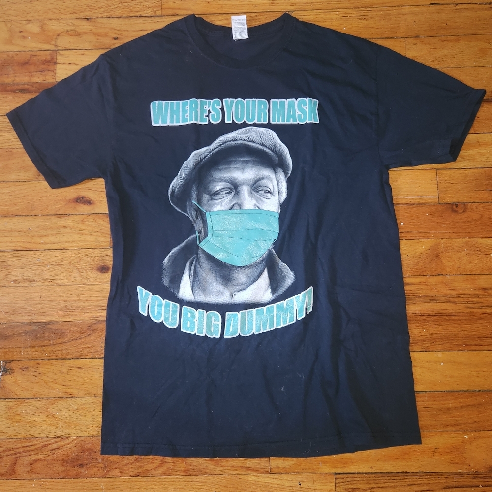 Fred Sanford 'Where's Your Mask You Big Dummy' T-Shirt